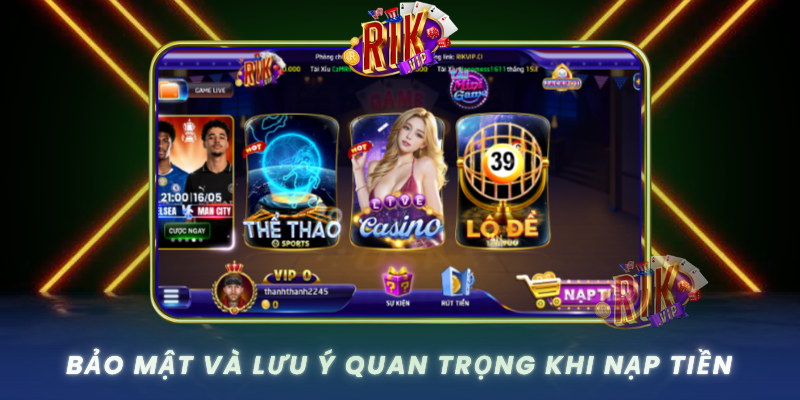 Bao Mat Va Luu Y Quan Trong Khi Nap Tien
