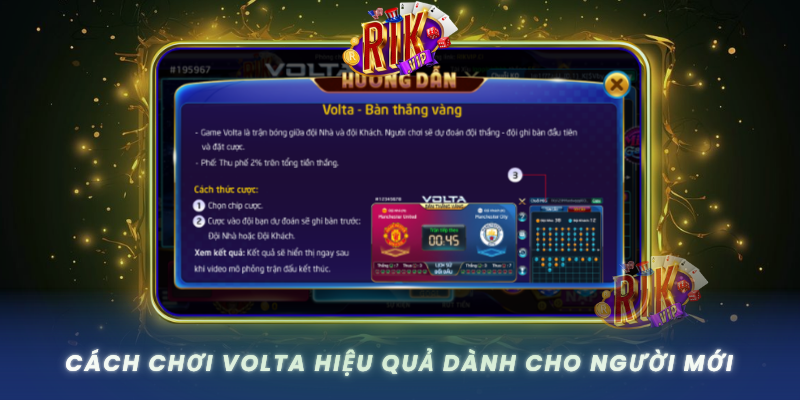 Cach Choi Volta Hieu Qua Danh Cho Nguoi Moi