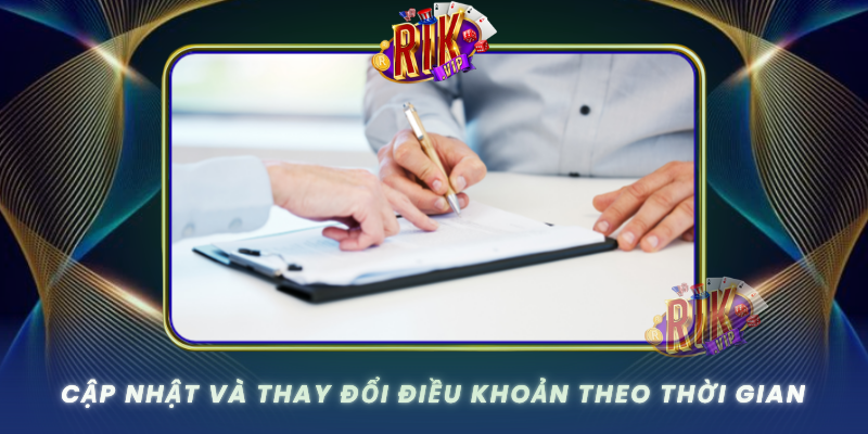 Cap Nhat Va Thay Doi Dieu Khoan Theo Thoi Gian