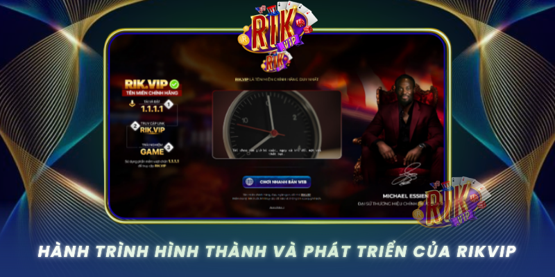Hanh Trinh Hinh Thanh Va Phat Trien Cua Rikvip