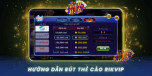 Huong Dan Rut The Cao Rikvip Cap Nhat Moi Nhat 2026