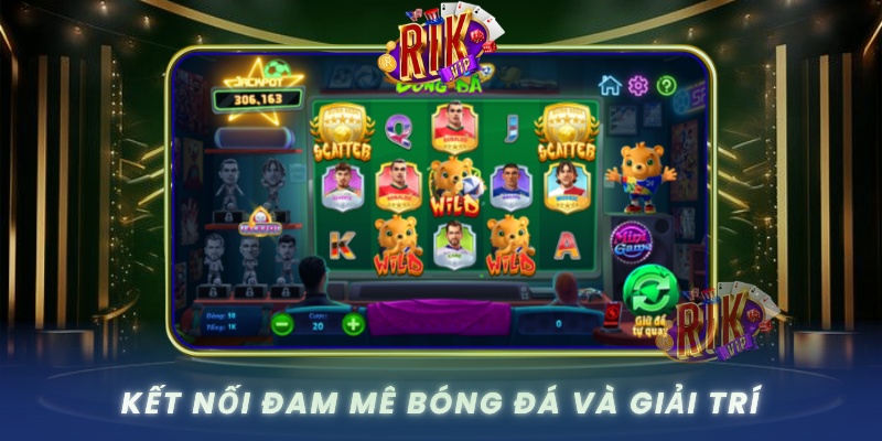 Ket Noi Dam Me Bong Da Va Giai Tri