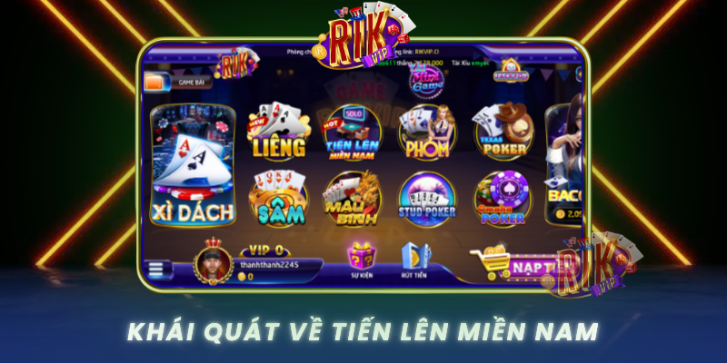 Khai Quat Ve Tien Len Mien Nam Tren Cong Game Rikvip