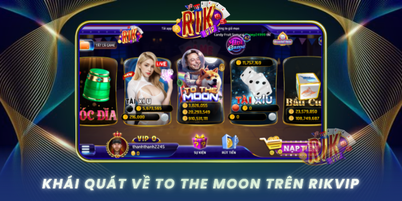 Khai Quat Ve To The Moon Tren Rikvip