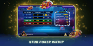 Kham Pha Stub Poker Trai Nghiem Bai Dinh Cao Tai Rikvip