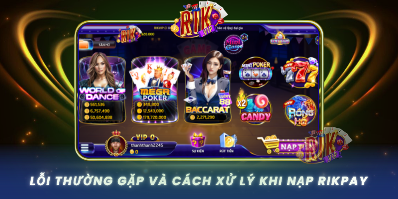 Loi Thuong Gap Va Cach Xu Ly Khi Nap Rikpay