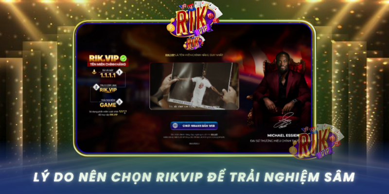 Ly Do Nen Chon Rikvip De Trai Nghiem Sam