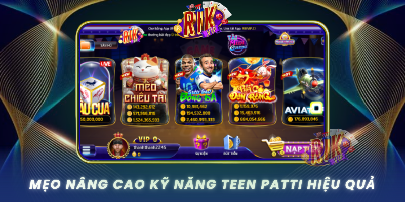 Meo Nang Cao Ky Nang Teen Patti Hieu Qua