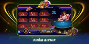 Phom Rikvip Dinh Cao Trai Nghiem Game Bai Truyen Thong