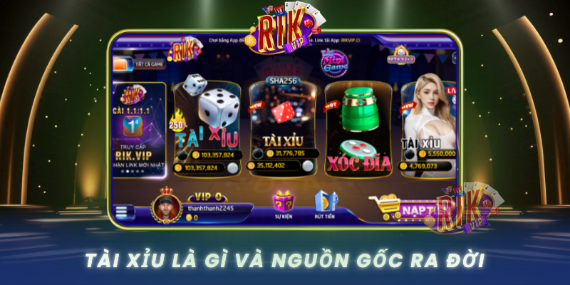 Tai Xiu La Gi Va Nguon Goc Ra Doi