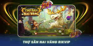 Tho San Nai Vang Tro Choi San Thu Hap Dan Tai Rikvip