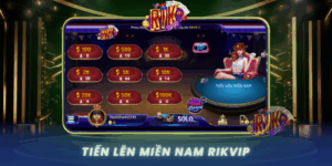 Tien Len Mien Nam Game Bai Doi Thuong Hap Dan Tai Rikvip