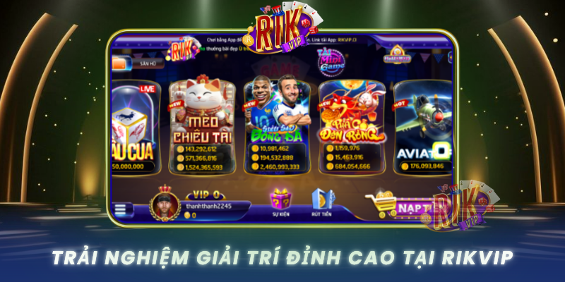 Trai Nghiem Giai Tri Dinh Cao Tai Rikvip