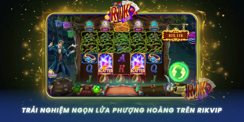 Trai Nghiem Ngon Lua Phuong Hoang Tren Rikvip