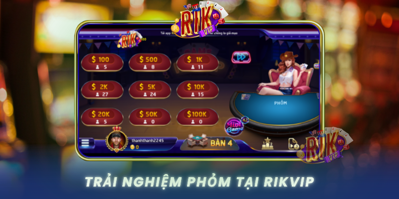 Trai Nghiem Phom Tai Rikvip Cong Game Hang Dau Viet Nam