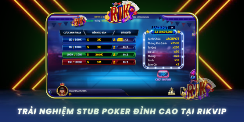 Trai Nghiem Stub Poker Dinh Cao Tai Rikvip