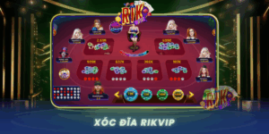 Xoc Dia Rikvip San Choi Giai Tri Dam Chat Dan Gian